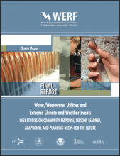 Water/Wastewater Utilities and Extreme Climate and Weather Events; Case Studies On Community Response, Lessons Learned, Adaptation, And Planning Needs For The Future